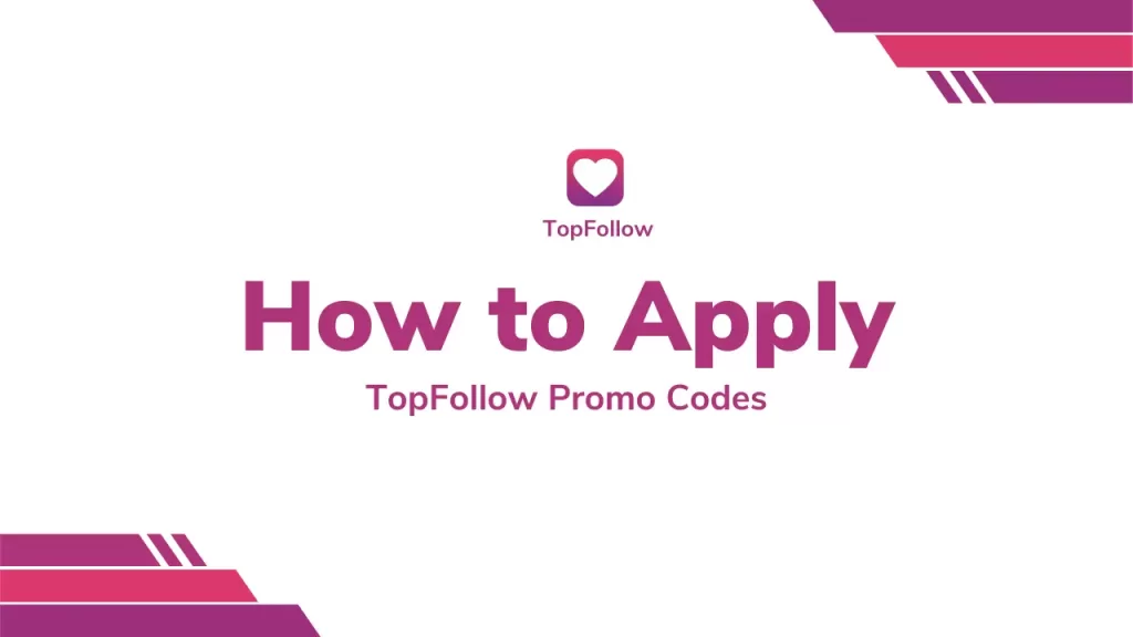 How To Apply TopFollow Promo Codes