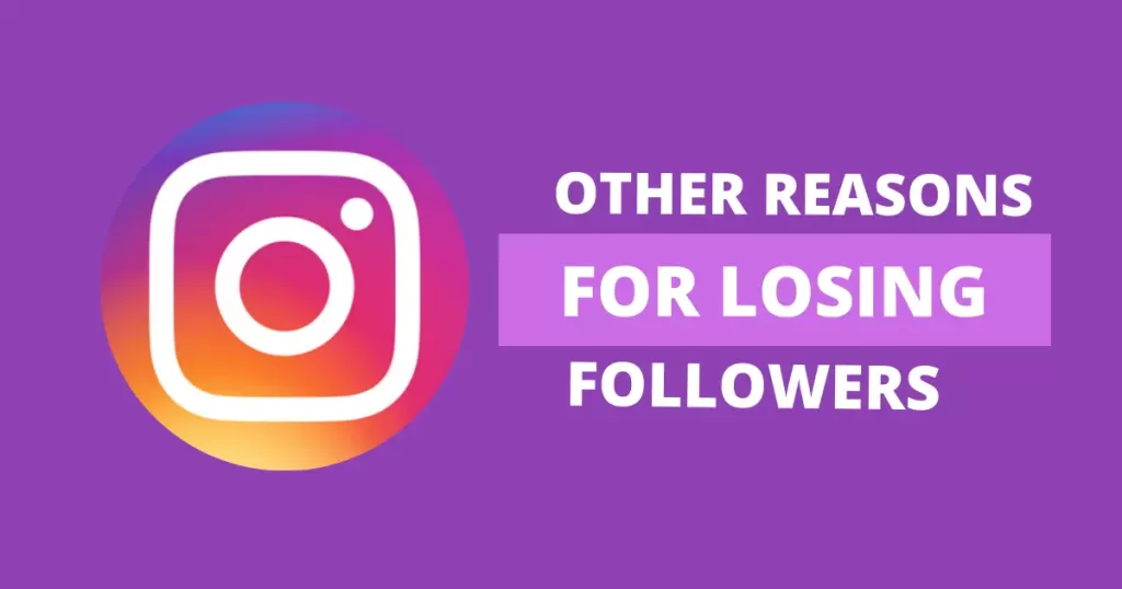 Other Reasons For Losing Instagram Followers